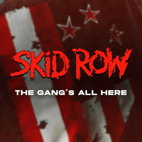 Skid Row (USA) : The Gang's All Here